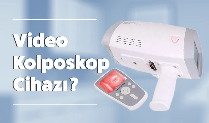 Video Kolposkop Cihazlarının Önemi: Jinekolojik Muayene